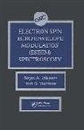 Sergei A. Dikanov, Sergei A. (University of Illinois-Champaign Dikanov, Dikanov Sergei A., Yuri Tsvetkov - Electron Spin Echo Envelope Modulation (ESEEM) Spectroscopy