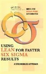 Mark Nash, Mark (Argent Global Services Nash, Sheila R. Poling, Sheila R. (Pinnacle Partners Poling, Poling Sheila R., Sophronia Ward... - Using Lean for Faster Six Sigma Results