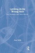 Ajay Heble, Heble Ajay - Landing on the Wrong Note Jazz, Dissonance, and Critical Practice