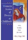 Hilary Hoge, Hoge Hilary - Women's Stories of Divorce at Childbirth