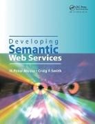 H.Peter Alesso, Peter H. Smith Alesso, Craig F. Smith - Developing Semantic Web Services