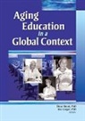Dena (EDT)/ Groger Shenk, Lisa Groger, Groger Lisa, Dena Shenk, Shenk Dena - Aging Education in a Global Context