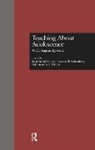 John McKinney, Lawrence Shelton, Lawrence Shiamberg, Lawrence Schiamberg - Teaching About Adolescence
