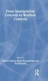 Steve Cohen, Beth Humphries, Ed Mynott - From Immigration Controls to Welfare Controls