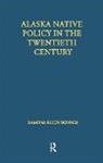 Ramona Ellen Skinner - Alaska Native Policy in the Twentieth Century