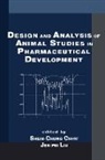 Shein-Chung Chow, Shein-Chung (Duke Univ Chow, Jen-Pei Liu, Jen-Pei (National Taiwan University Liu - Design and Analysis of Animal Studies in Pharmaceutical Development