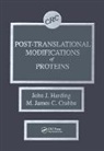 M. James C. Crabbe, M. James C. (University of Reading Crabbe, John J. Harding, John J. (University of Oxford Harding, John J. (University of Oxford) Harding, Harding John J. - Post-translational Modifications of Proteins
