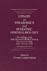 Shinobu Awaya, Awaya Shinobu, Gunnar Lennerstrand, Gunnar (Huddinge University Hospital) Lennerstrand, Lennerstrand Gunnar - Update on Strabismus and Pediatric Ophthalmology Proceedings of the June, 1994 Joint ISA and AAPO&S Meeting, Vancouver, Canada