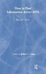 Jeffrey T Huber, Virginia A Lingle, M Sandra Wood - How to Find Information About AIDS