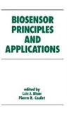 Blum, Loic J. Blum, Pierre R. Coulet - Biosensor Principles and Applications