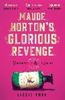 Lizzie Pook - Maude Horton's Glorious Revenge