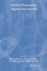 Steve Dowers, Dowers Steve, Bruce Gittings, Gittings Bruce, Richard Healey, Healey Richard... - Parallel Processing Algorithms For GIS
