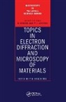 Peter. B (Oxford University Hirsch, Peter. B (University Of Oxford Hirsch - Topics in Electron Diffraction and Microscopy of Materials