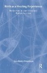 Lois Halzel Freedman - Birth as a Healing Experience