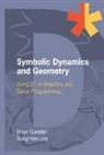Brian Guenter, Brian (University of Washington) Guenter, Brian/ Lee Guenter, Sung-Hee Lee - Symbolic Dynamics and Geometry