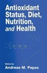 Andreas M. Papas, Andreas M. (YASOO Health Papas, Papas Andreas M. - Antioxidant Status, Diet, Nutrition, and Health