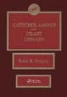 Pallab K. Ganguly, Ganguly Pallab K. - Catecholamines and Heart Disease