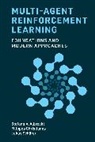 Stefano V Albrecht, Stefano V. Albrecht, Filippos Christianos, Schaf, Lukas Schäfer, Stefano V. Albrecht - Multi-Agent Reinforcement Learning