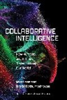 Chappell Arella, Karen Chappell Arellano, Mira Lane, Mira et al Lane, Arathi Sethumadhavan - Collaborative Intelligence