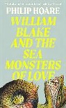 Philip Hoare, Hoare Philip - William Blake and The Sea Monsters of Love