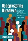 Edward A. Fergus, Edward A. A. Fergus, Fergus Edward A. - Desegregating Ourselves