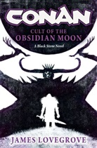 James Lovegrove, Lovegrove James - Conan: Cult of the Obsidian Moon