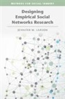 Jennifer M Larson, Jennifer M. Larson, Jennifer M. (Vanderbilt University Larson, Larson Jennifer M. - Designing Empirical Social Networks Research