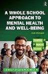 Rachel Bostwick, Jonathan Glazzard, Glazzard Jonathan - A Whole School Approach to Mental Health and Well-being
