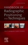 Leslie E. Kendrick, Leslie E. (Associate Professor Kendrick, Kendrick Leslie E., John Lampignano, John (Retired Director Gateway Community College Phoenix Lampignano, Lampignano John - Handbook of Radiographic Positioning and Techniques