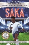 Ultimate Football Heroes, Matt &amp; Tom Oldfield - Saka (Ultimate Football Heroes - International Edition) - Includes the road to Euro 2024!