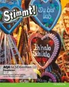 Carolyn Batstone, Harriette Lanzer, Lisa Probert, Michael Spencer - Stimmt! AQA GCSE German Foundation Student Book
