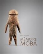 Sandra Agbessi, AMROUCHE, Pierre Amrouche, Kurt Krieger, Christine Mullen Kraemer - Mémoire moba