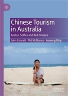 John Connell, Xuesong Ding, Phil Mcmanus, Philip McManus - Chinese Tourism in Australia