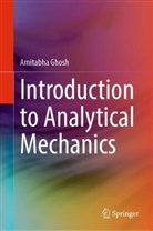 Amitabha Ghosh - Introduction to Analytical Mechanics