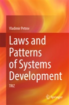 Vladimir Petrov - Laws and Patterns of Systems Development