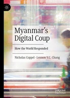 Lennon Y C Chang, Lennon Y. C. Chang, Lennon Y.C. Chang, Nicholas Coppel - Myanmar's Digital Coup
