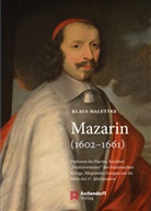 Klaus Malettke - Mazarin (1602-1661)