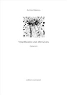 Katrin Bibiella - Von B&auml;umen und Menschen