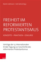 Martin Sallmann, Zahnd, Ueli Zahnd - Freiheit im reformierten Protestantismus