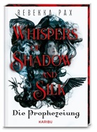 Rebekka Pax - Whispers of Shadow and Silk - Die Prophezeiung