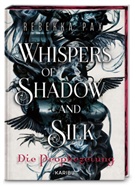 Rebekka Pax - Whispers of Shadow and Silk - Die Prophezeiung