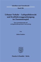Julian Senders - Urbaner Verkehr - Luftqualitätsrecht und Kraftfahrzeuggenehmigung im Zusammenspiel.