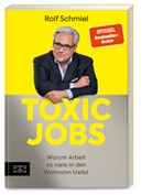 Oliver (Dr.) Domzalski, Rolf Schmiel - Toxic Jobs