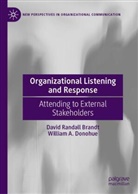 David Randall Brandt, William A Donohue, William A. Donohue - Organizational Listening and Response