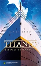 Marion Döbert, Spass am Lesen Verlag, Spaß am Lesen Verlag - Titanic - Eisiges Schweigen