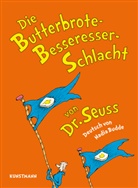 Dr Seuss, Dr. Seuss, Dr. Seuss - Die Butterbrote-Besseresser-Schlacht
