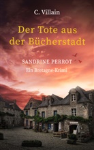 Christophe Villain, Christophe Villain - Sandrine Perrot - Der Tote aus der Bücherstadt