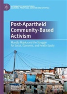 Louise Penner, Rajini Srikanth - Post-Apartheid Community-Based Activism