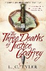 L C Tyler - The Three Deaths of Justice Godfrey
