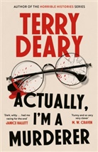 Terry Deary, Deary Terry - Actually, I'm A Murderer